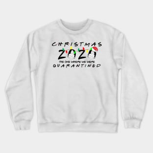 Christmas 2020 Quarantined Christmas Gift Crewneck Sweatshirt